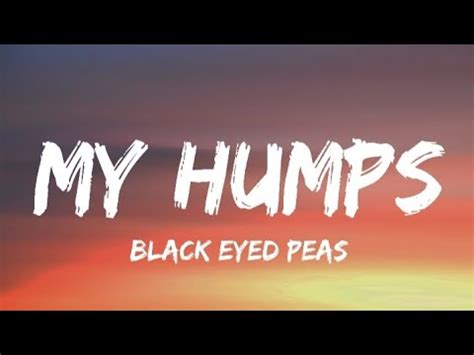 Lyrics for My Humps by The Black Eyed Peas 